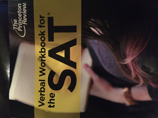 THE PRINCETON REVIEW COURSE MANUAL & WORKBOOK FOR SAT VERBAL Version 5.3