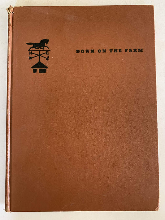 DOWN ON THE FARM A Picture Treasury of Country Life in America in the Good Old D