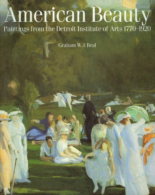 American Beauty: Paintings from the Detroit Institute of Arts, 1770-1920